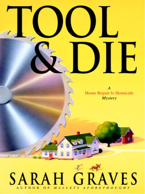 Title details for Tool & Die by Sarah Graves - Available